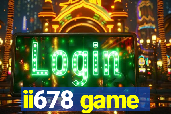 ii678 game